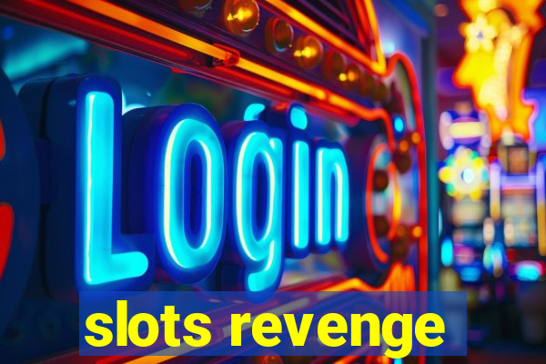 slots revenge